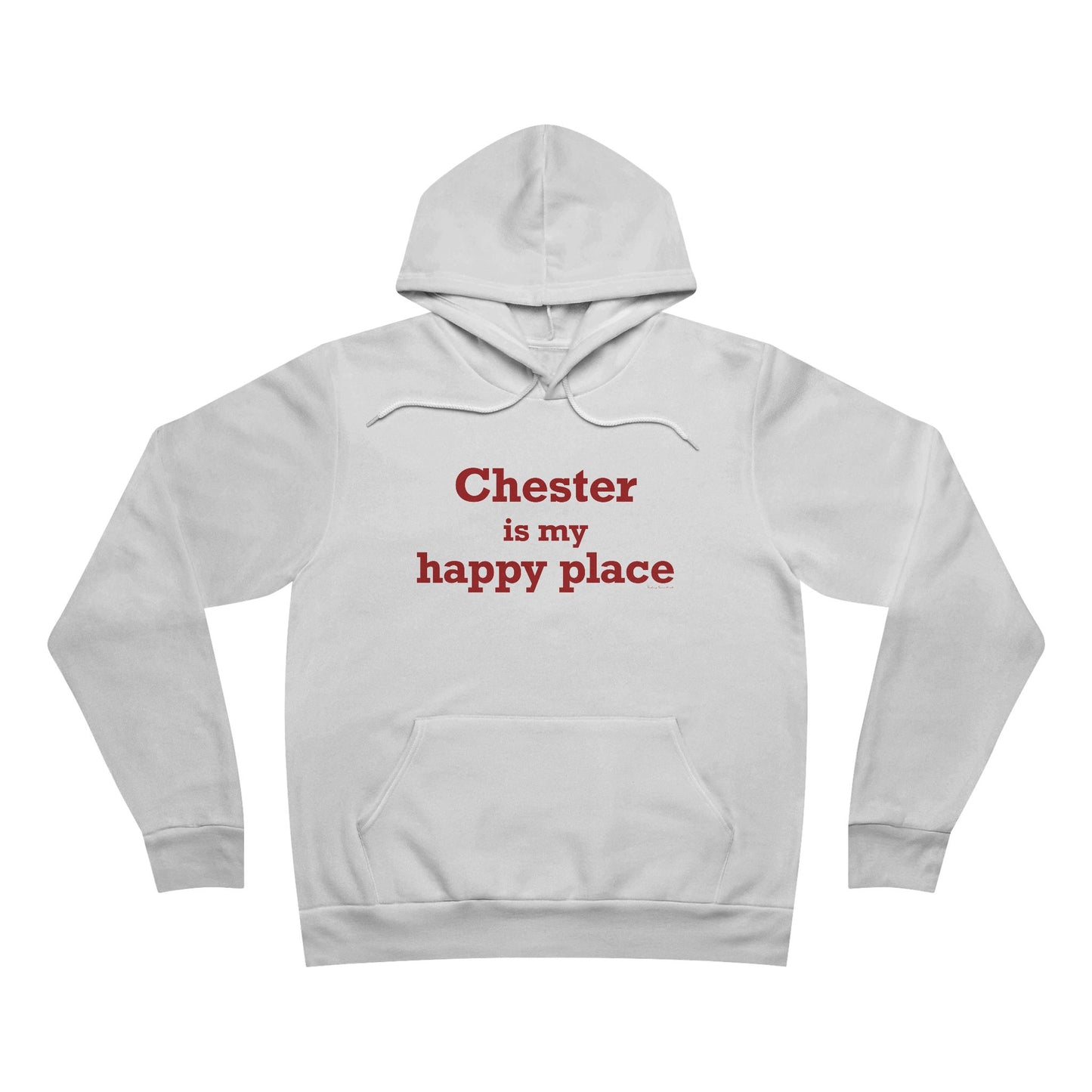 Chester is My Happy Place Unisex Sponge Fleece Pullover Hoodie