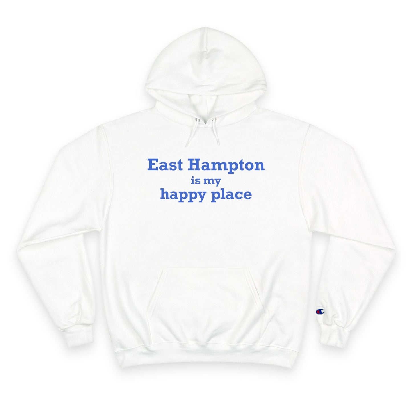 East Hampton is My Happy Place Champion Hoodie