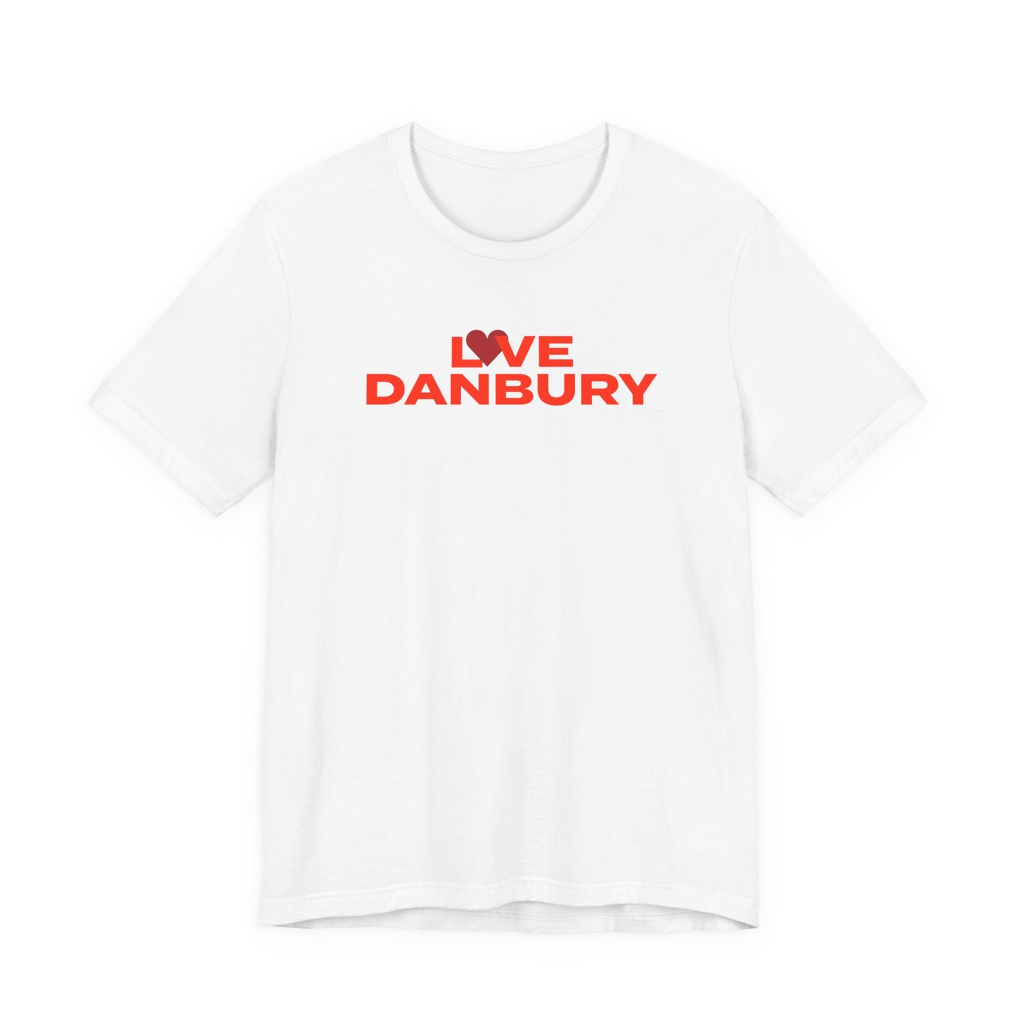 Love Danbury Unisex Jersey Short Sleeve T-Shirt