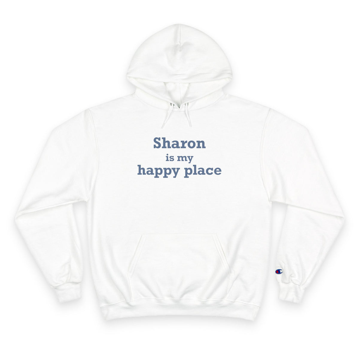 Sharon is My Happy Place Champion Hoodie