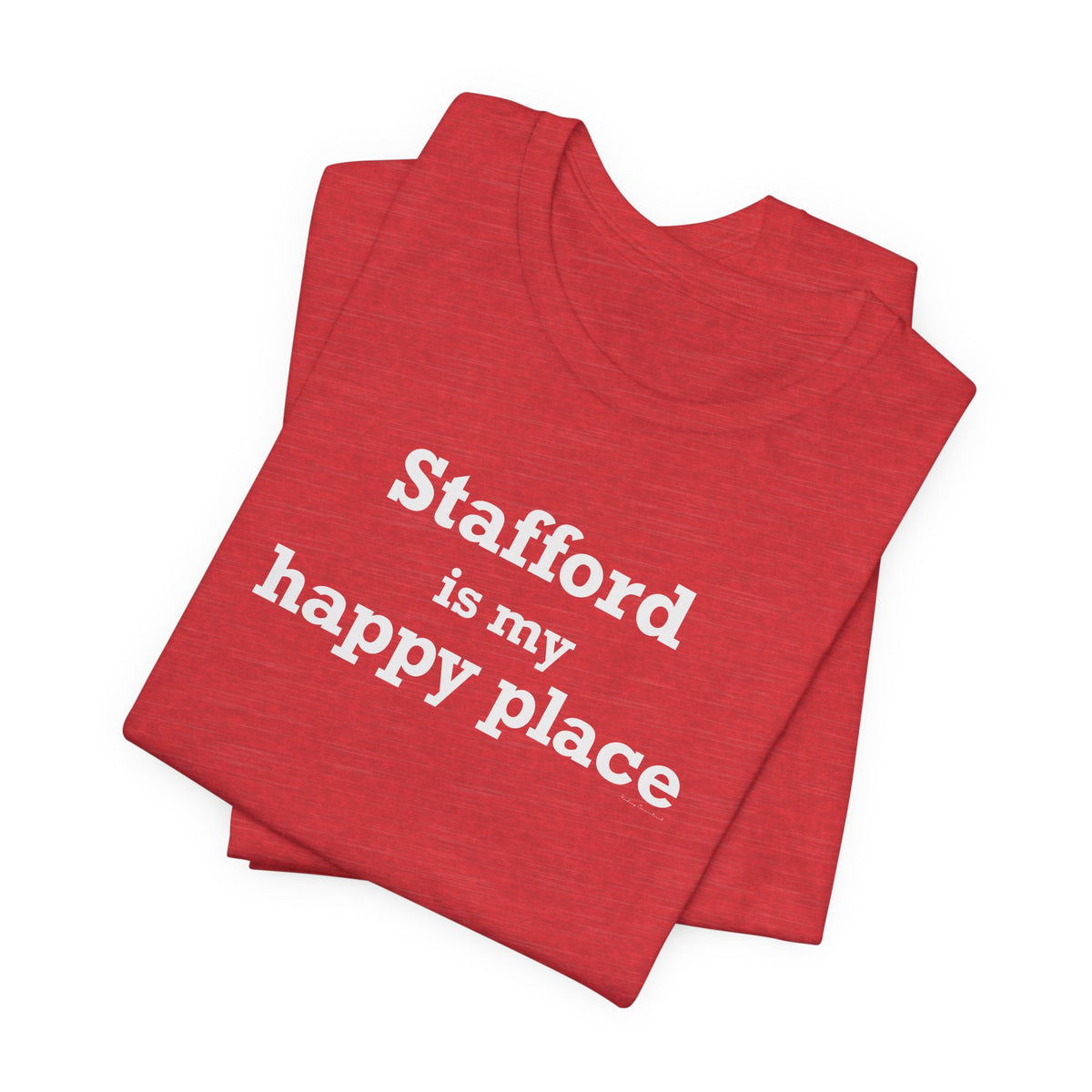 Stafford is My Happy Place Unisex Jersey Short Sleeve T-Shirt