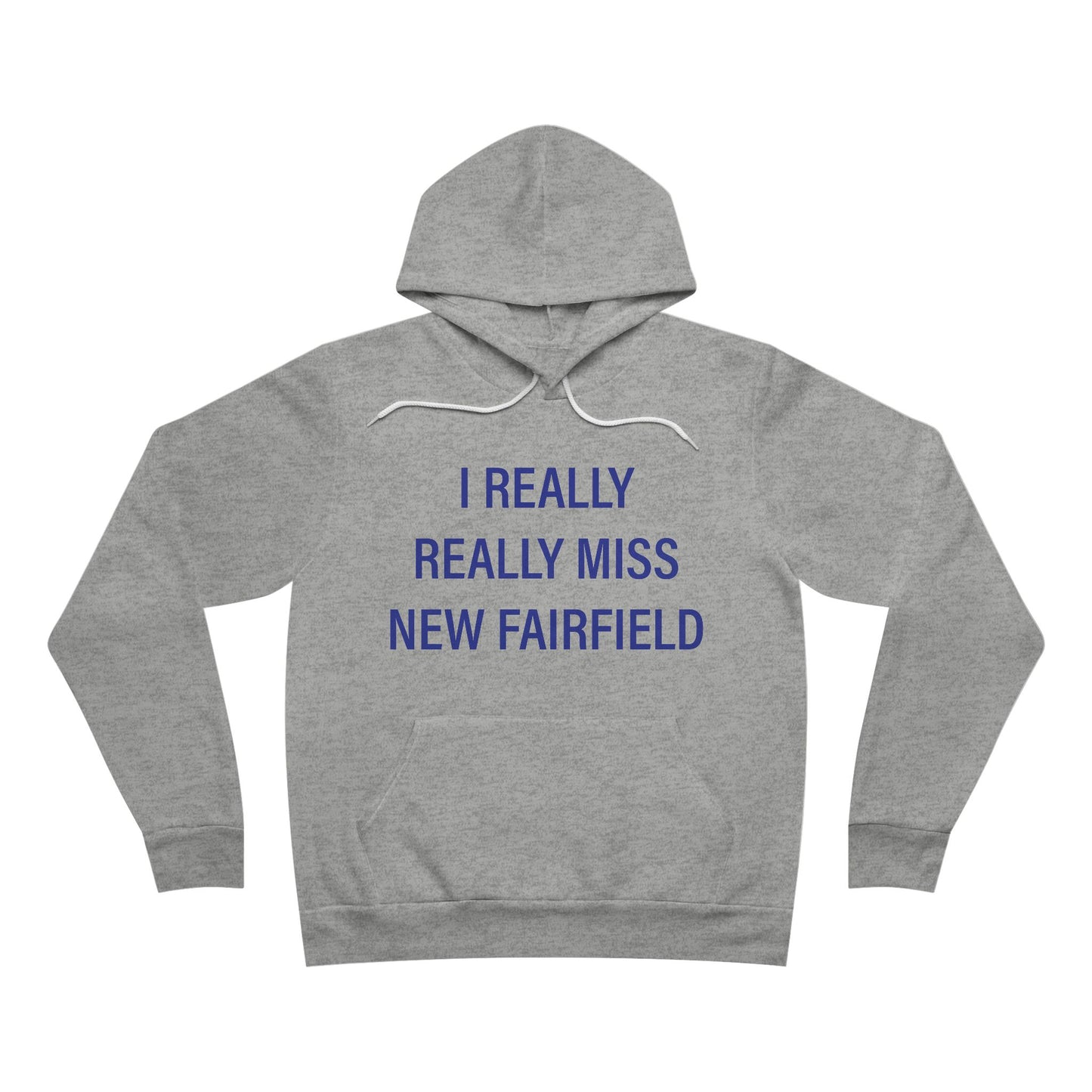 I Really Really Miss New Fairfield Unisex Sponge Fleece Pullover Hoodie