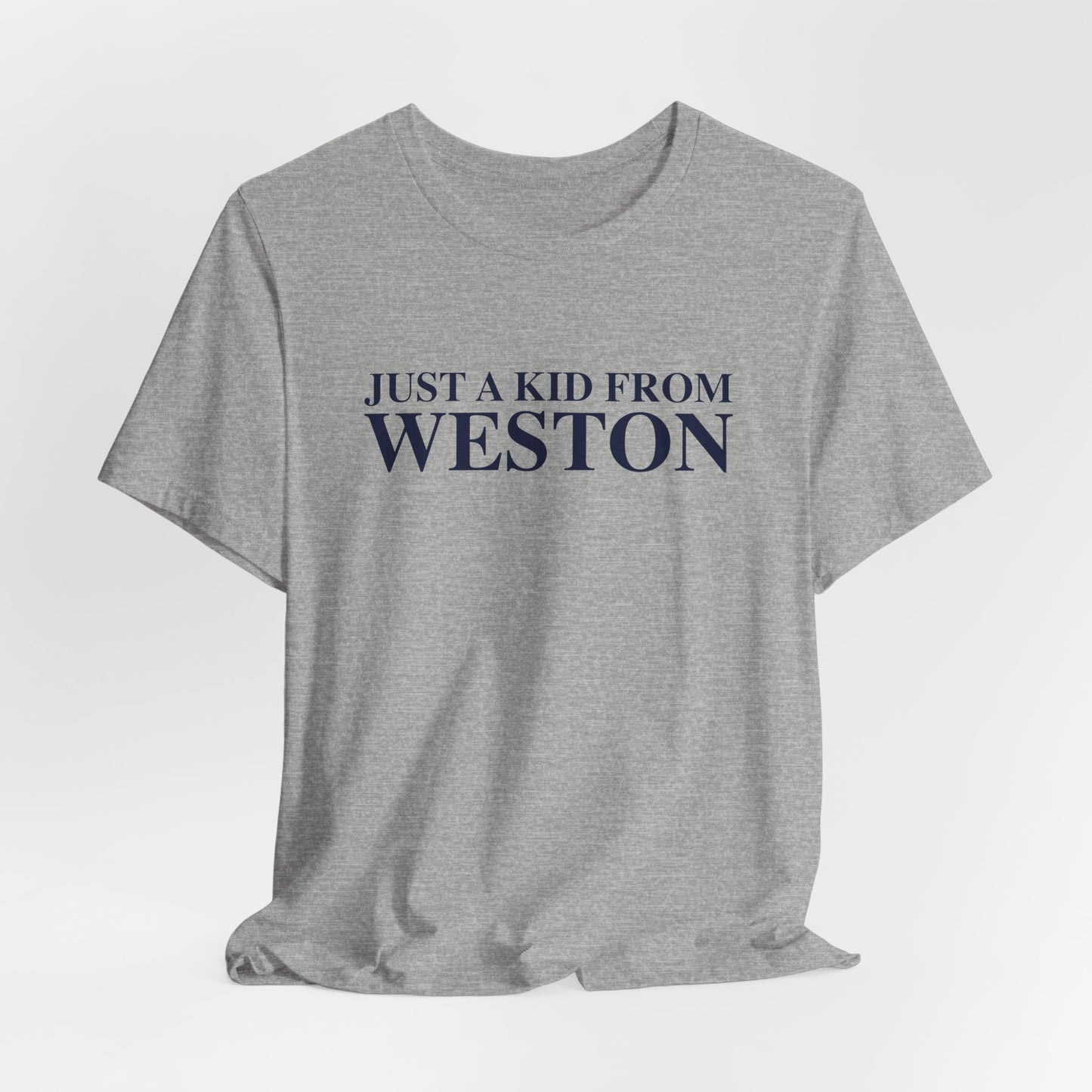 Just a kid from Weston Unisex Jersey Short Sleeve T-Shirt