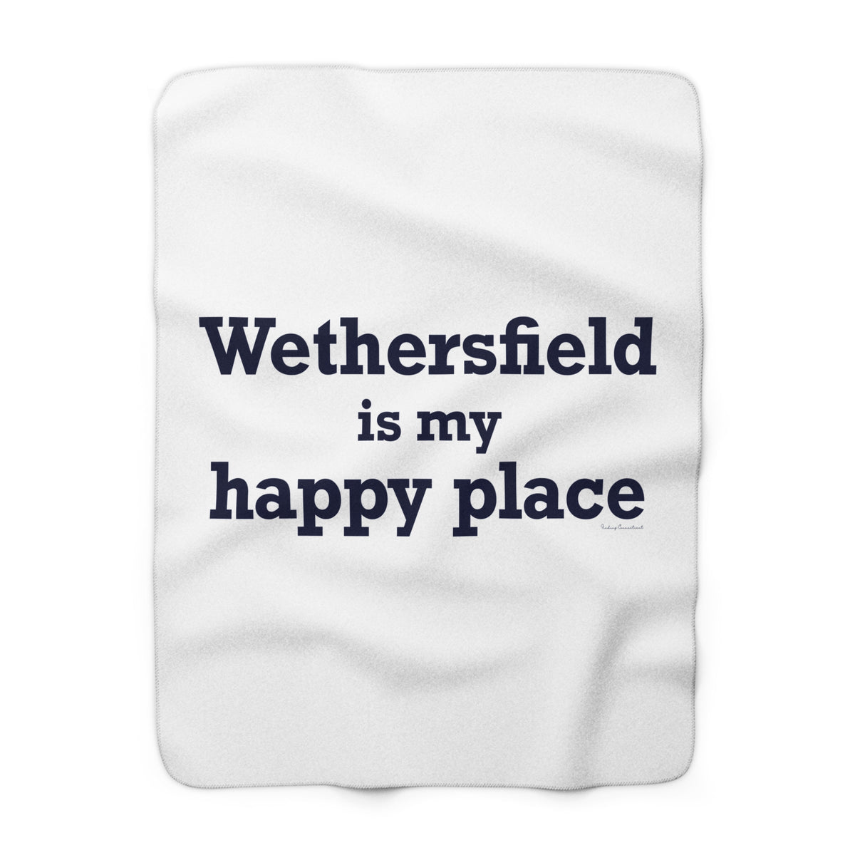 Wethersfield is My Happy Place Sherpa Fleece Blanket