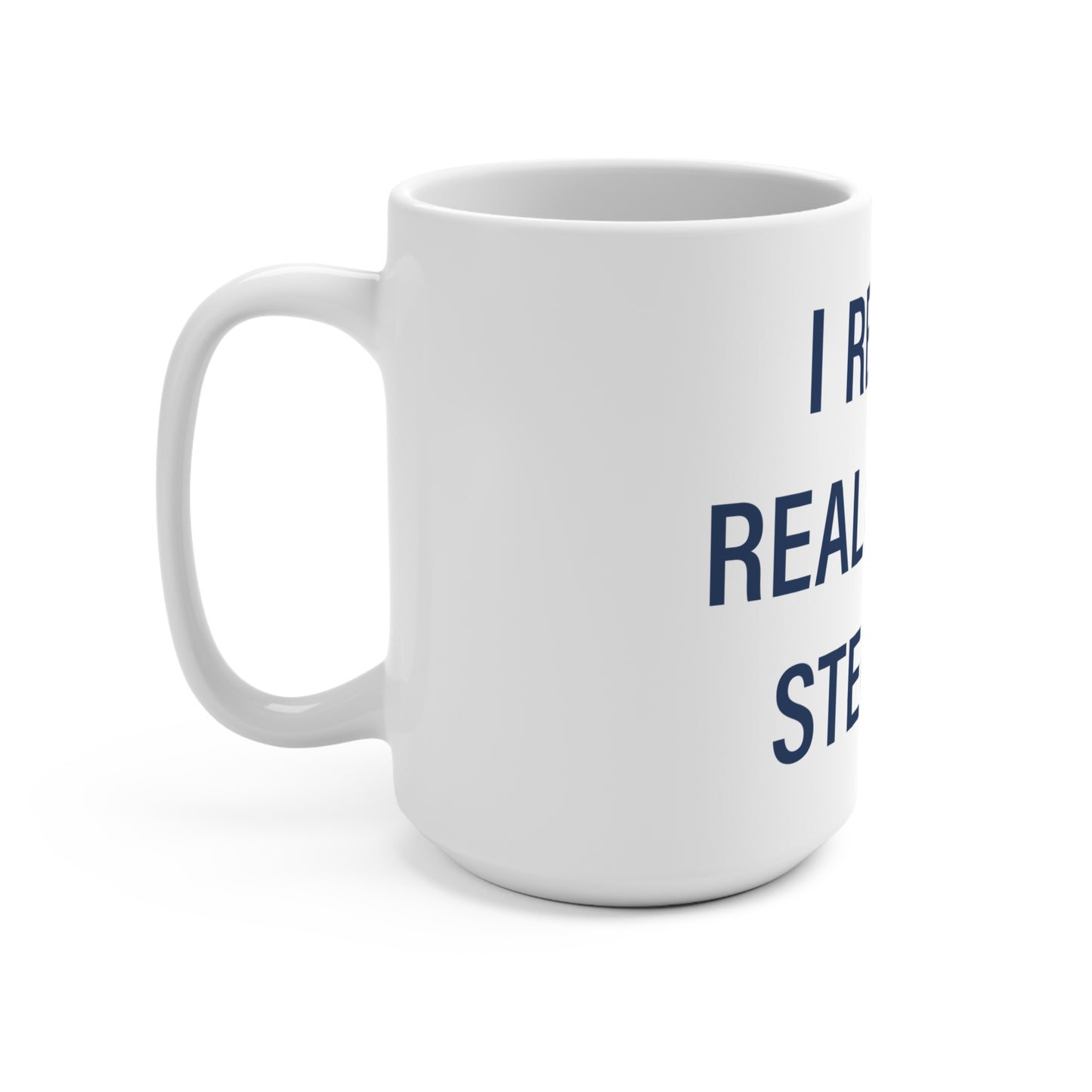 I Really Really Miss Sterling Mug 15oz