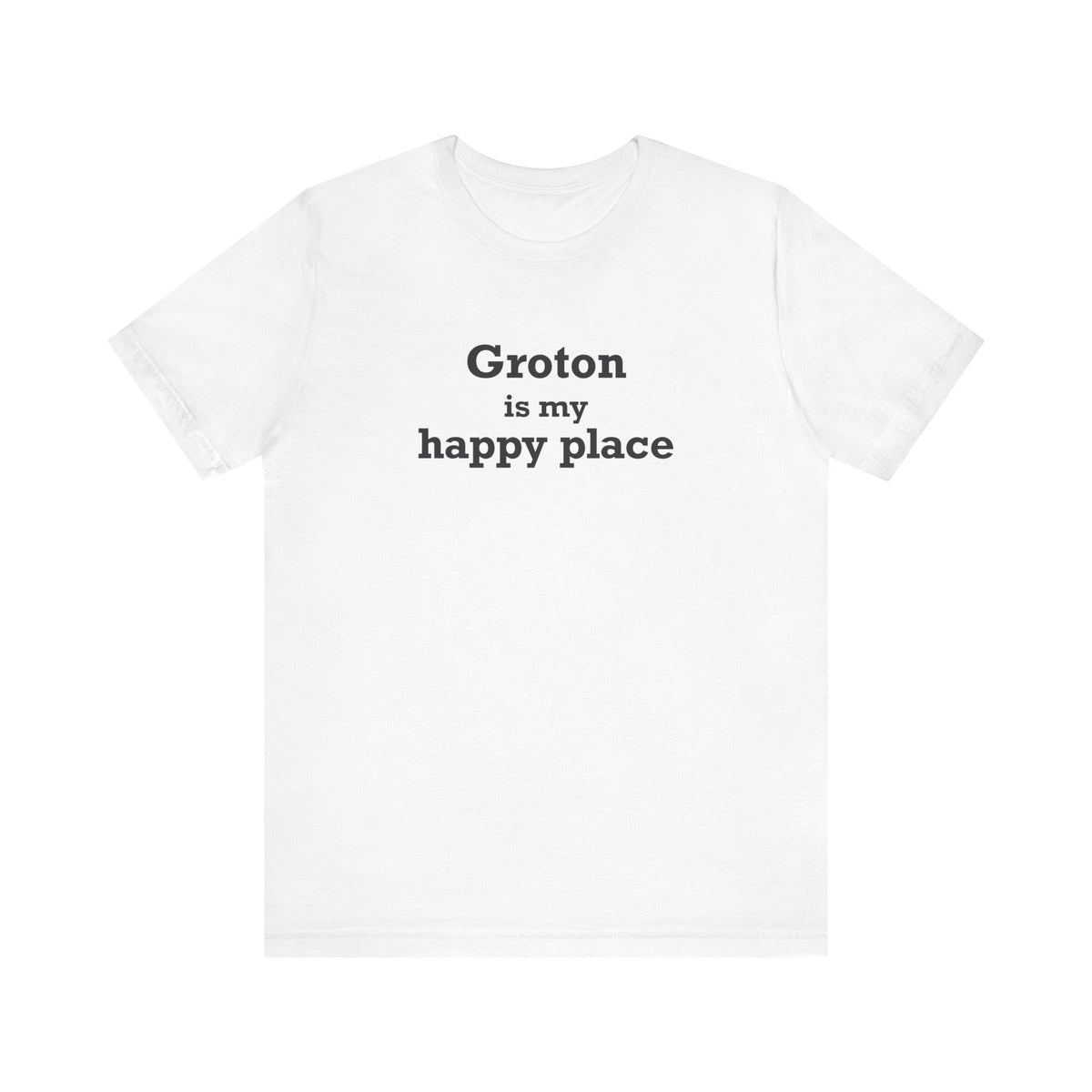 Groton is My Happy Place Unisex Jersey Short Sleeve T-Shirt