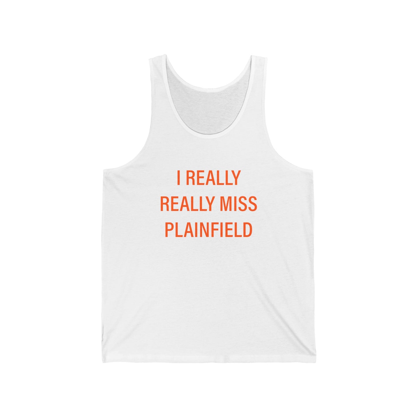 I Really Really Miss Plainfield Unisex Jersey Tank Top