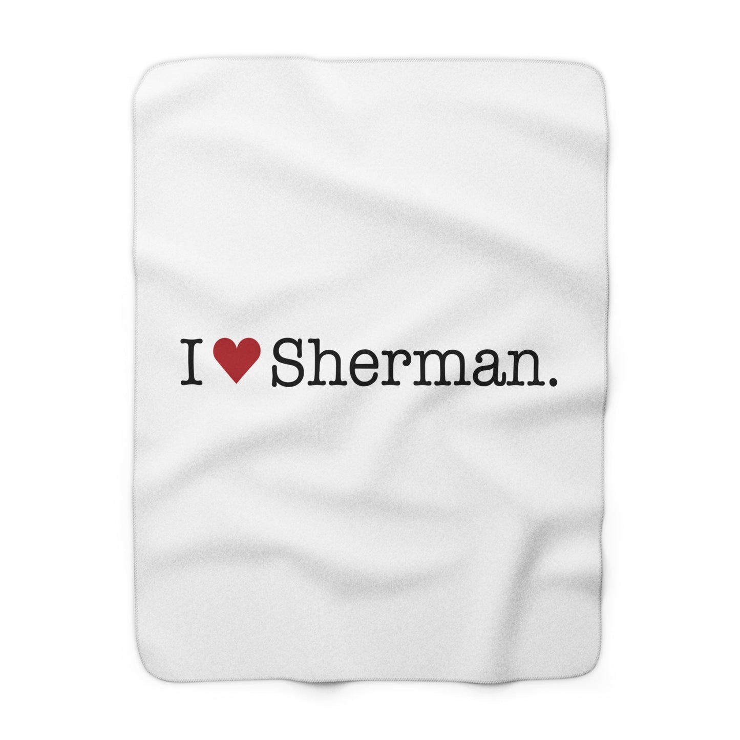 I Heart Sherman. Sherpa Fleece Blanket