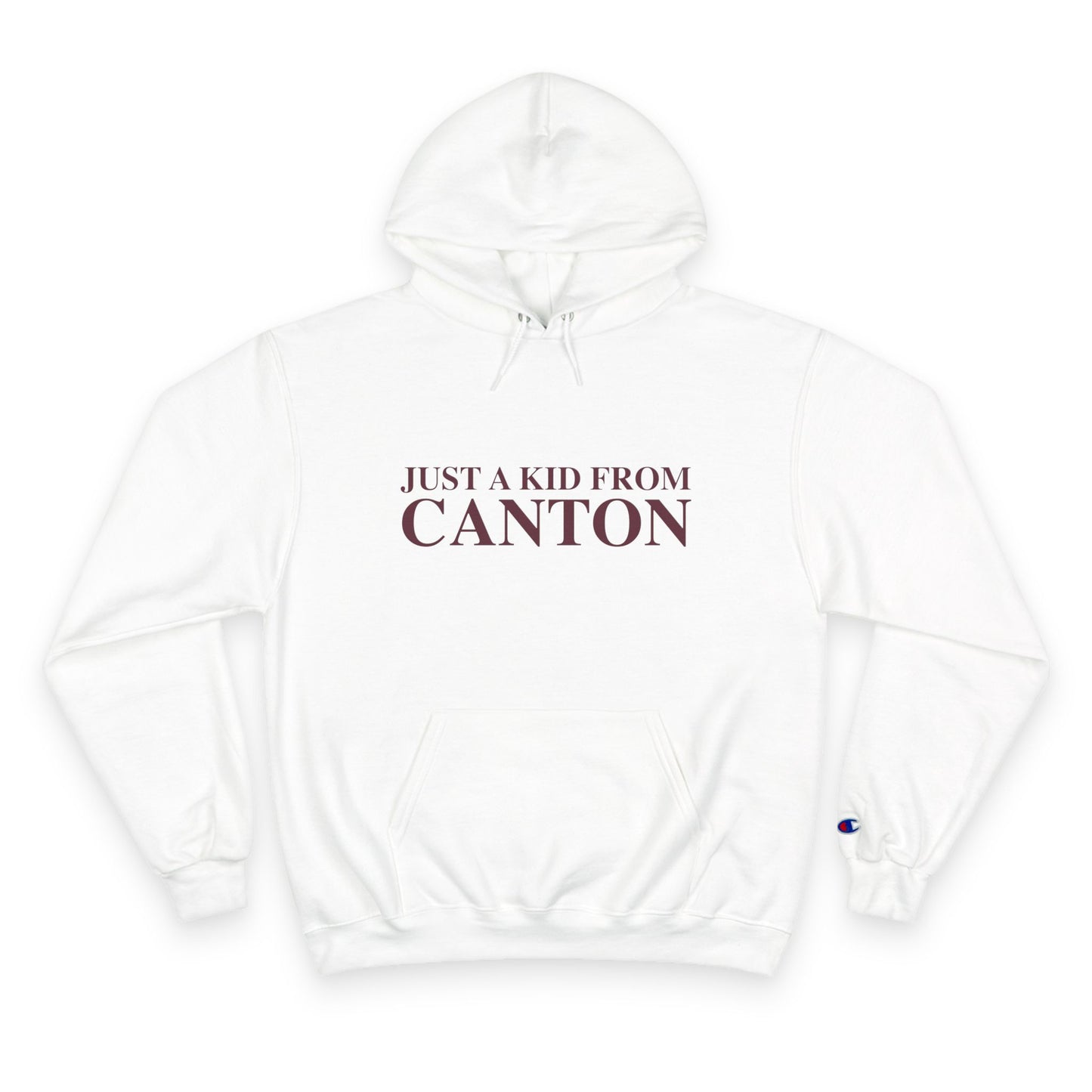 Just a kid from Canton Champion Hoodie