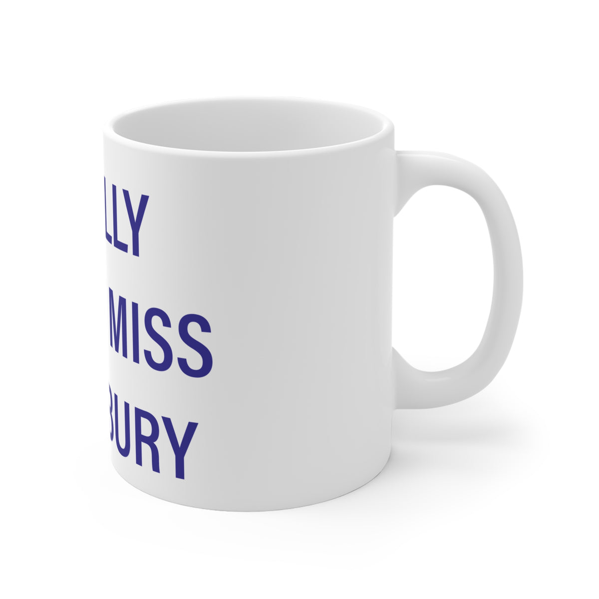 I Really Really Miss Woodbury Mug 11oz
