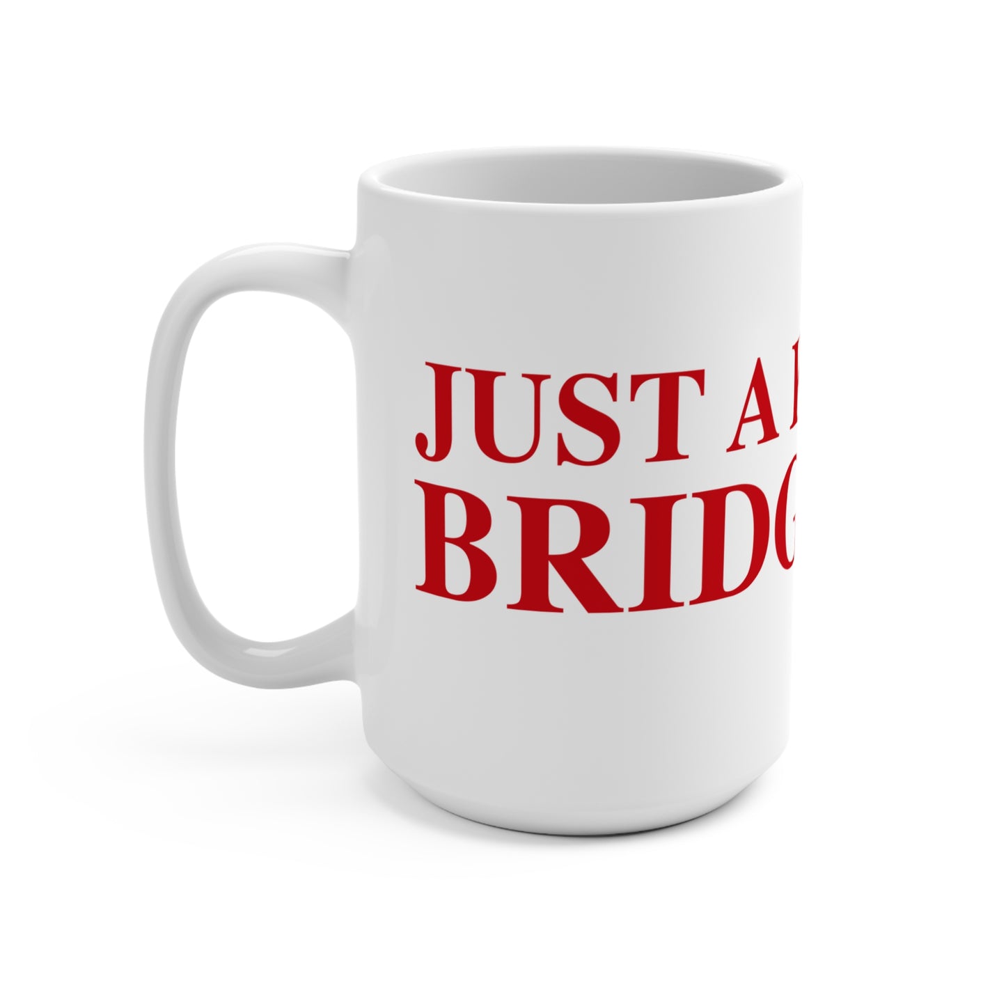 Just a kid from Bridgeport Mug 15oz