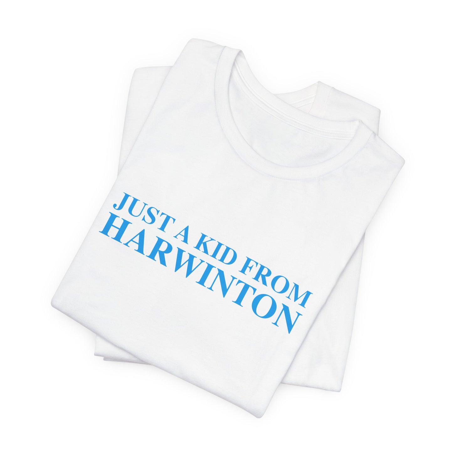 Just a kid from Harwinton Unisex Jersey Short Sleeve T-Shirt