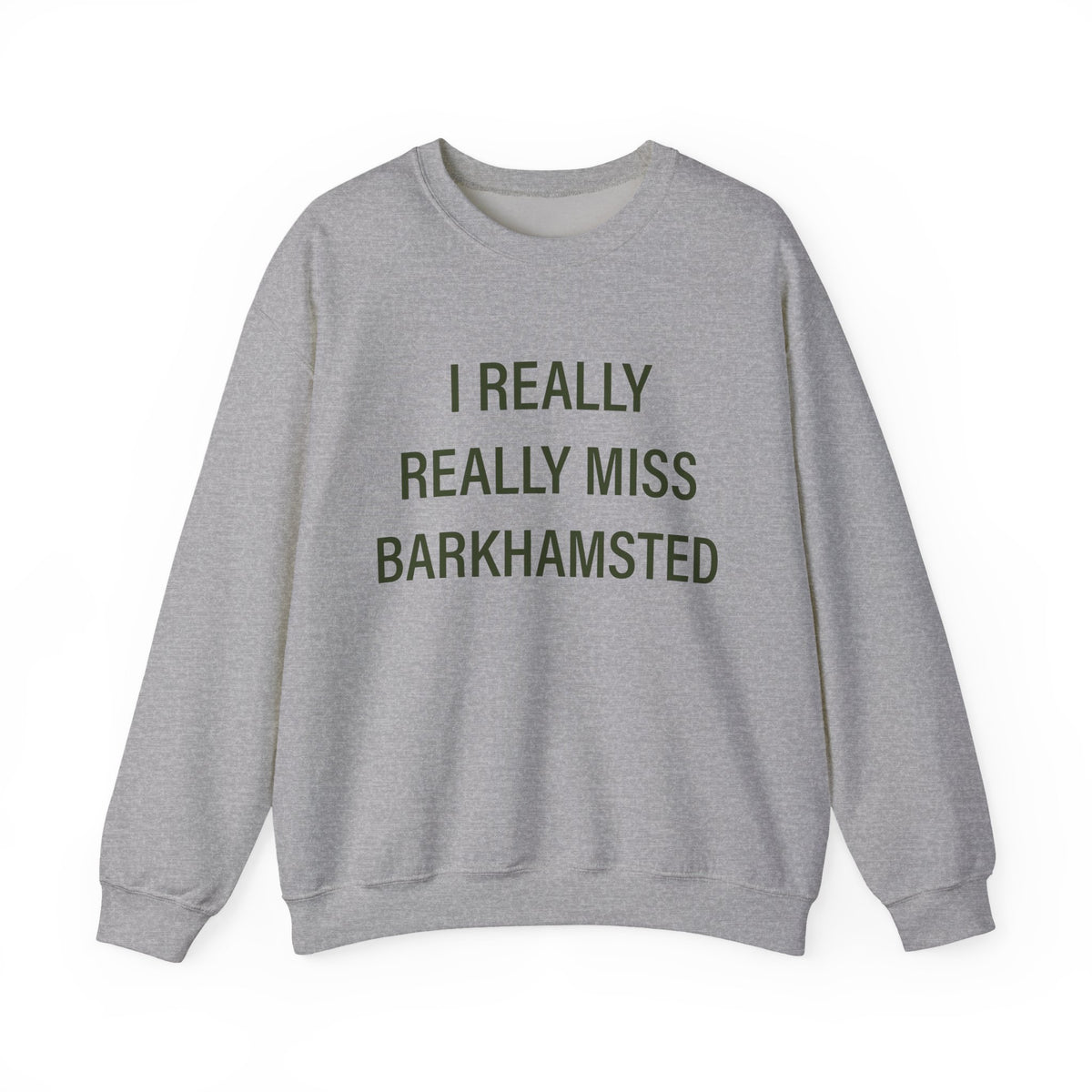 I Really Really Miss Barkhamsted Heavy Blend™ Crewneck Sweatshirt