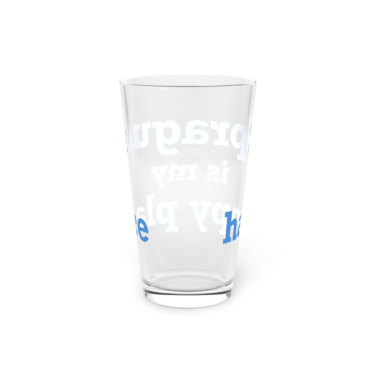 Sprague is My Happy Place Pint Glass, 16oz