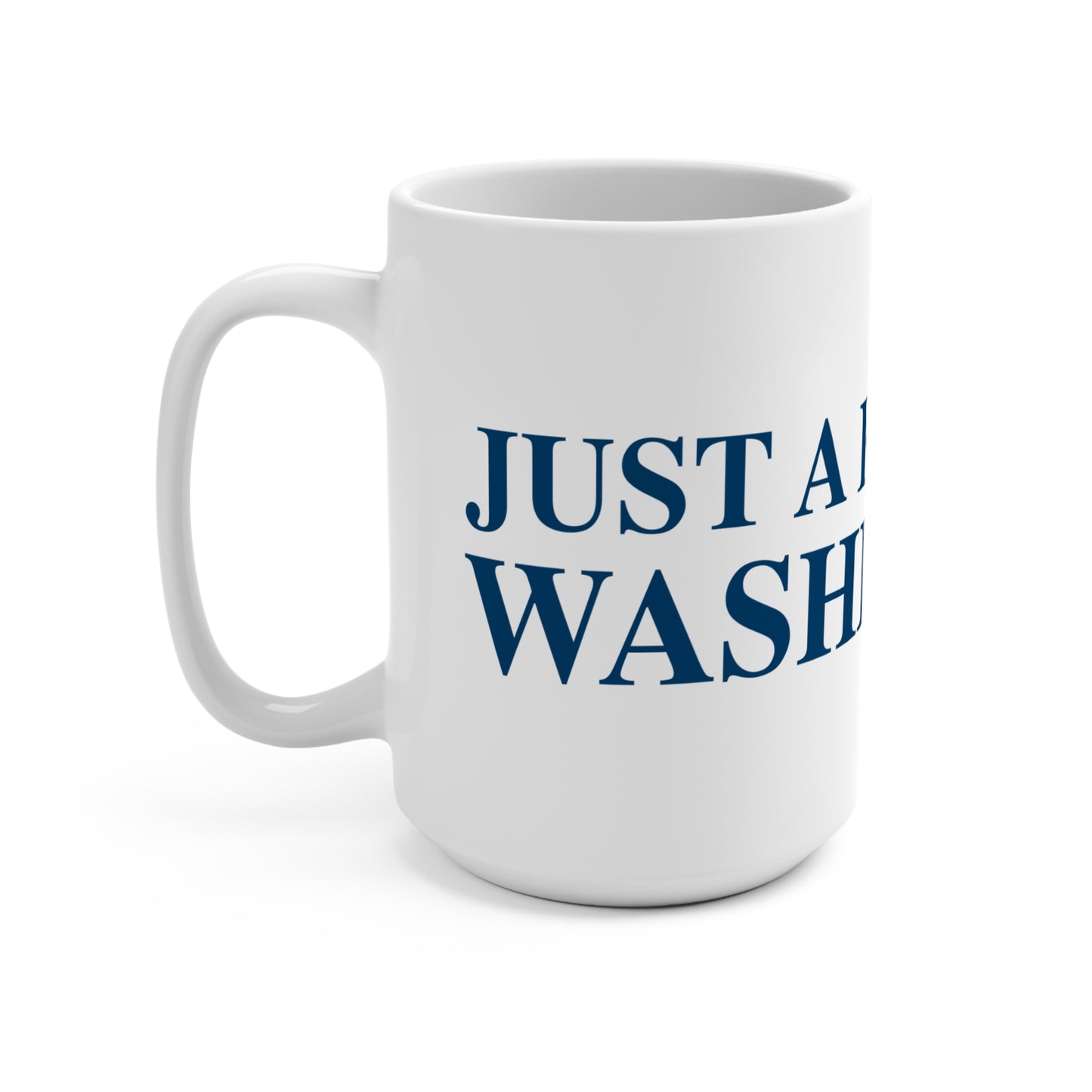 Just a kid from Washington Mug 15oz
