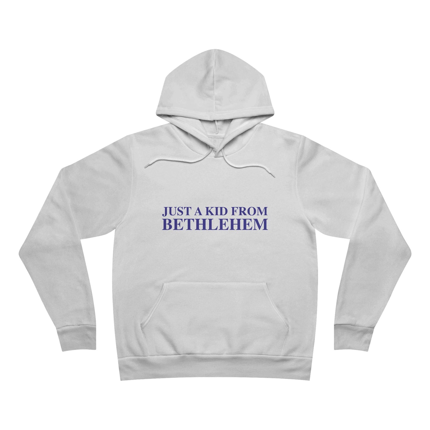 Just a kid from Bethlehem Unisex Sponge Fleece Pullover Hoodie