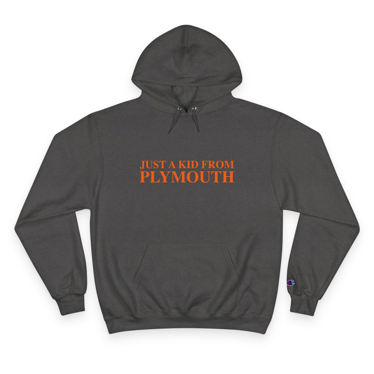 Just a kid from Plymouth Champion Hoodie