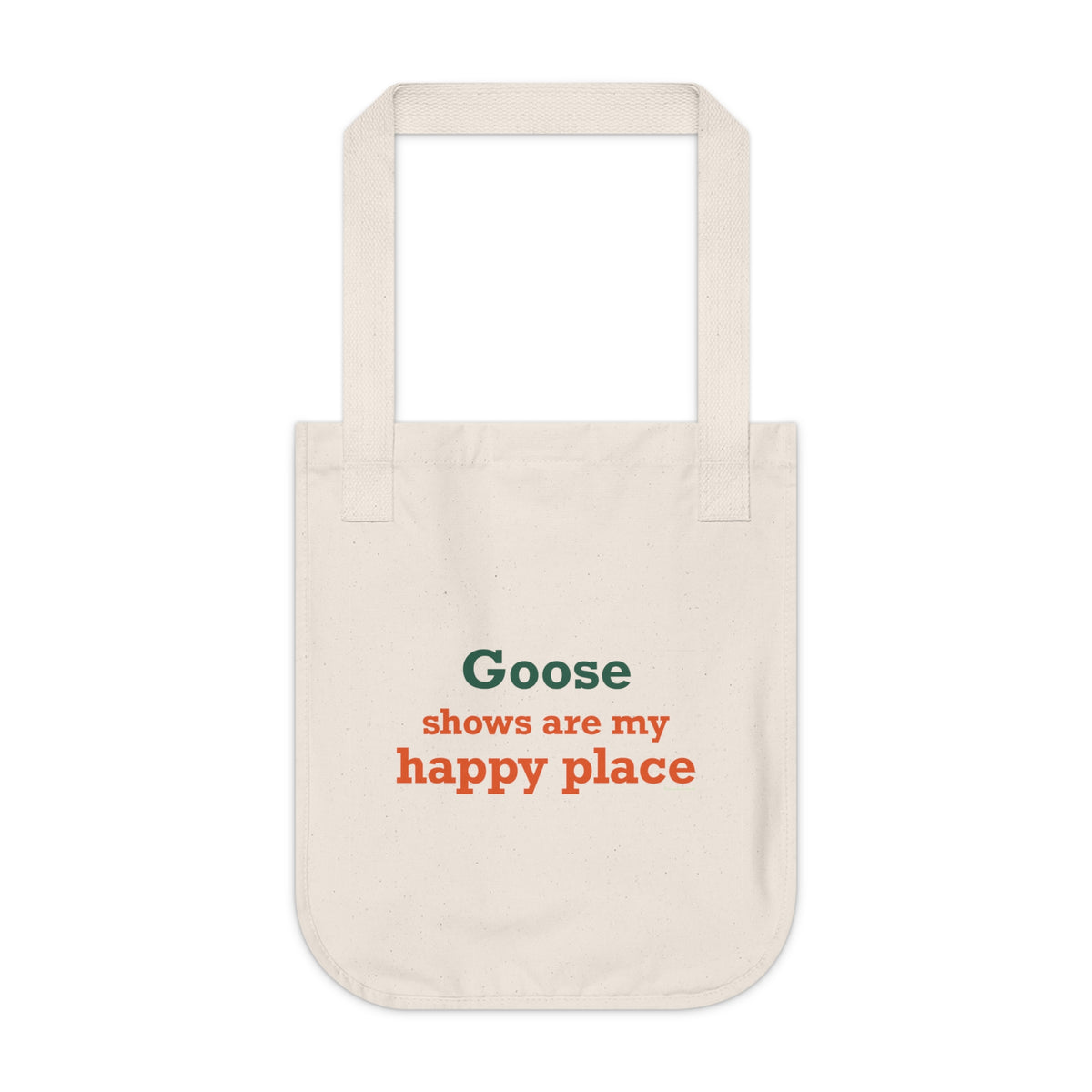 Goose Shows Are My Happy Place - Orange & Green Organic Canvas Tote Bag