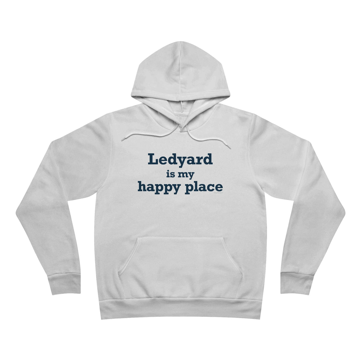 Ledyard is My Happy Place Unisex Sponge Fleece Pullover Hoodie