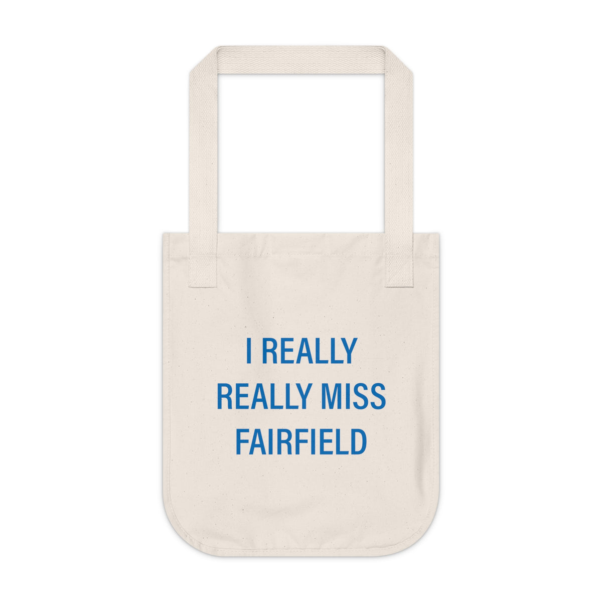 I Really Really Miss Fairfield Organic Canvas Tote Bag