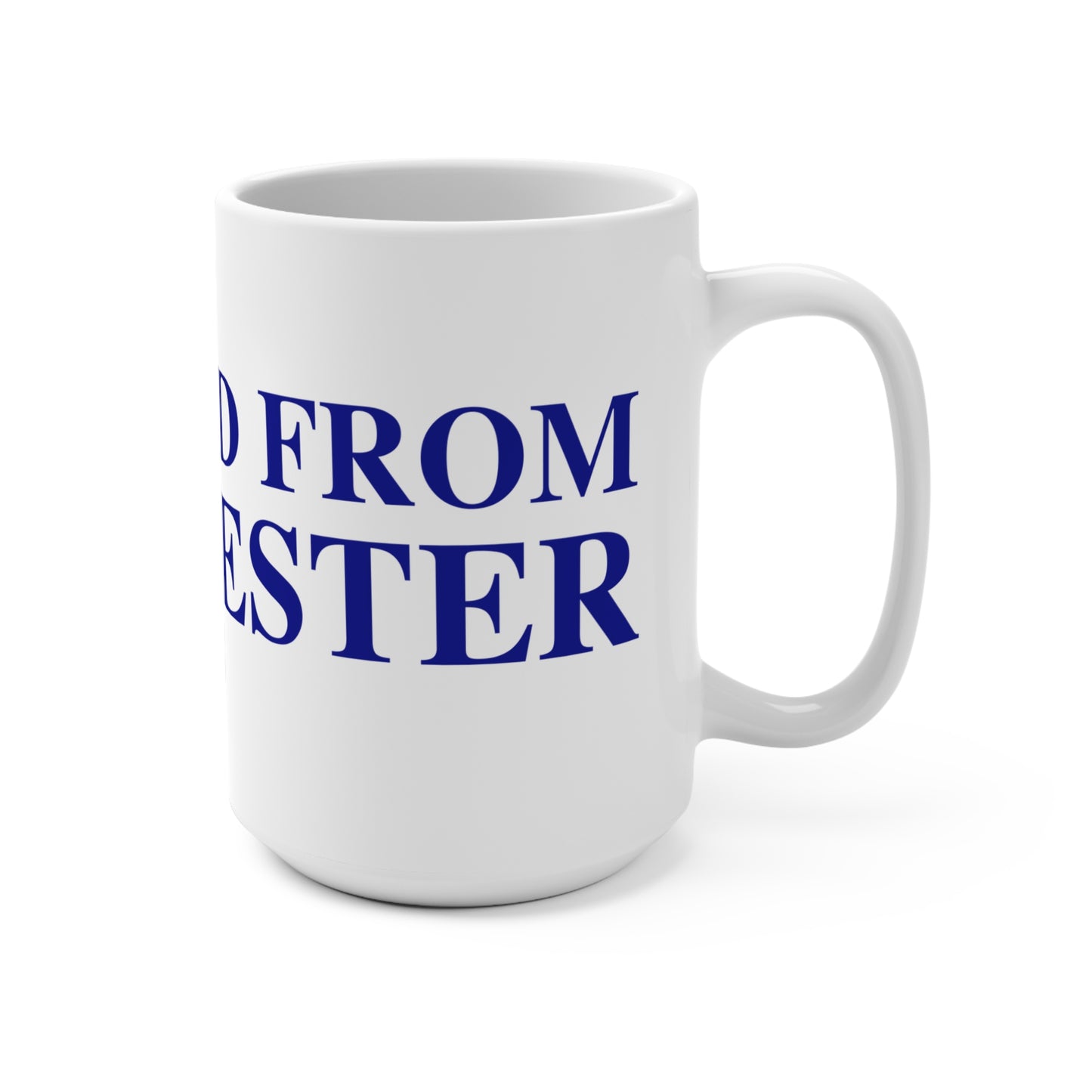 Just a kid from Colchester Mug 15oz