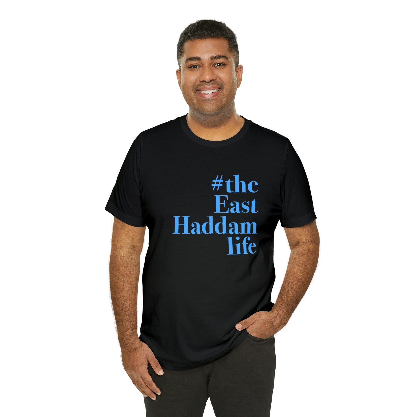 #theeasthaddamlife Unisex Jersey Short Sleeve T-Shirt