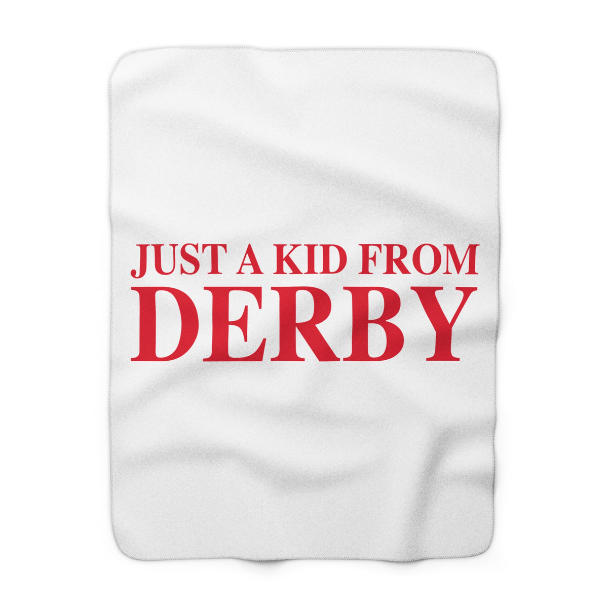 Just a kid from Derby Sherpa Fleece Blanket