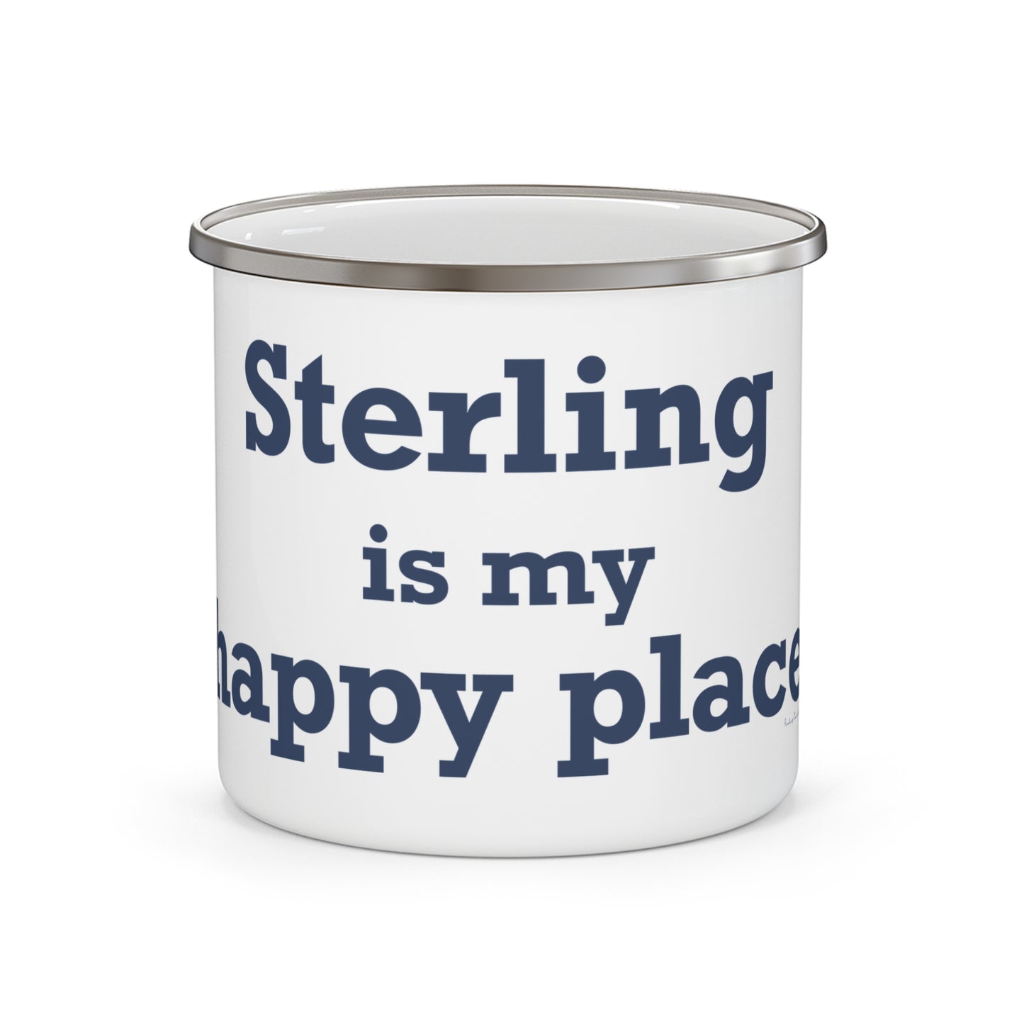 Sterling is My Happy Place Enamel Camping Mug