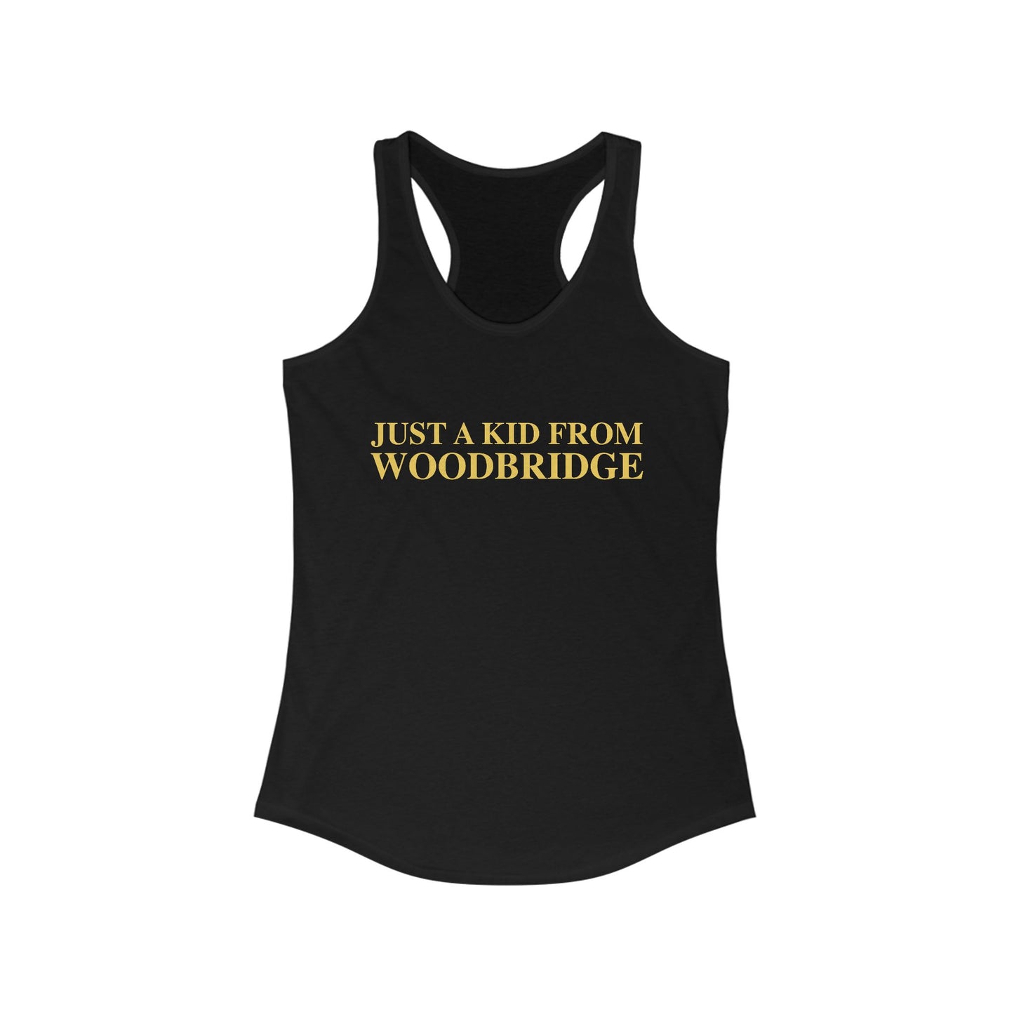Just a kid from Woodbridge Women's Ideal Racerback Tank Top