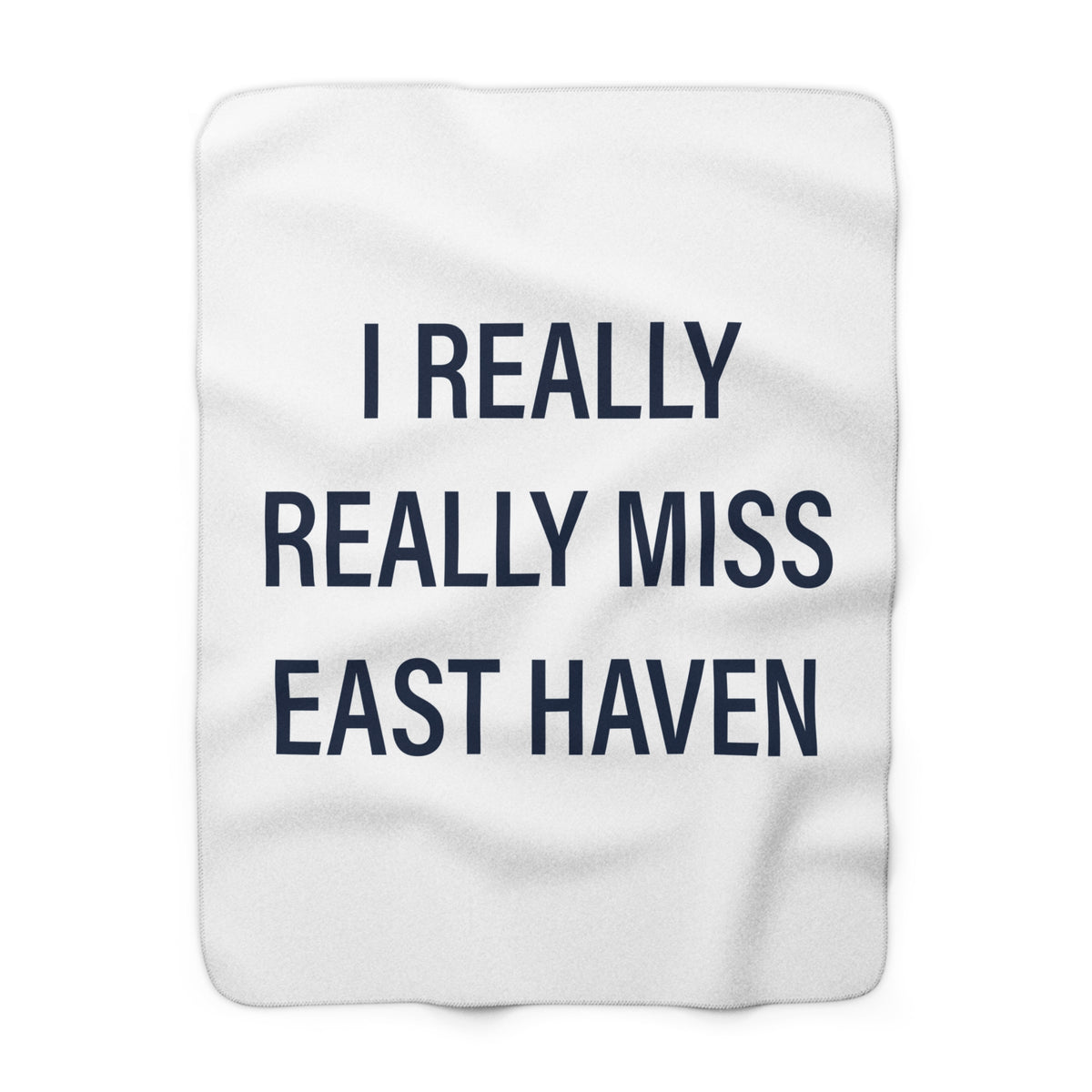 I Really Really Miss East Haven Sherpa Fleece Blanket