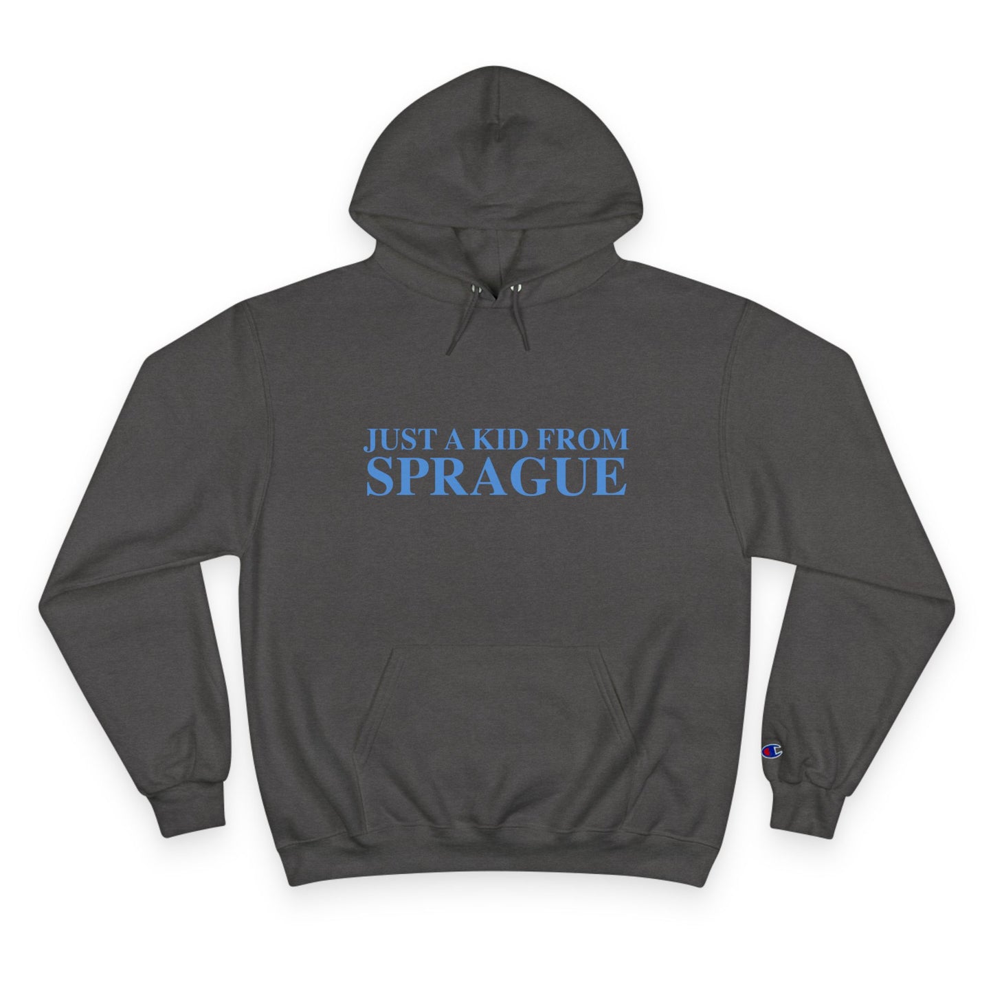 Just a kid from Sprague Champion Hoodie