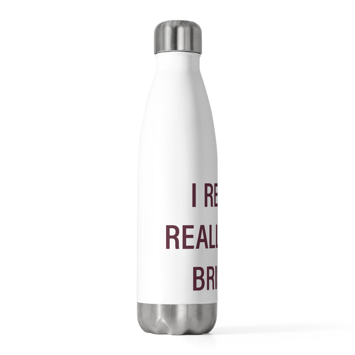 I Really Really Miss Bristol 20 oz Insulated Bottle