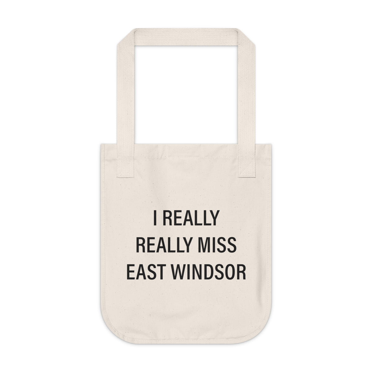 I Really Really Miss East Windsor Organic Canvas Tote Bag