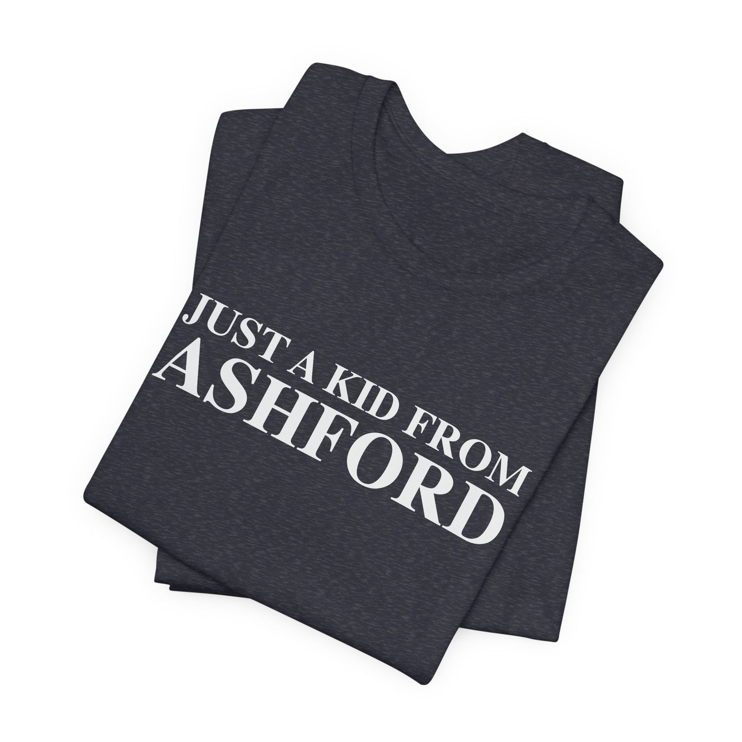 Just a kid from Ashford Unisex Jersey Short Sleeve T-Shirt