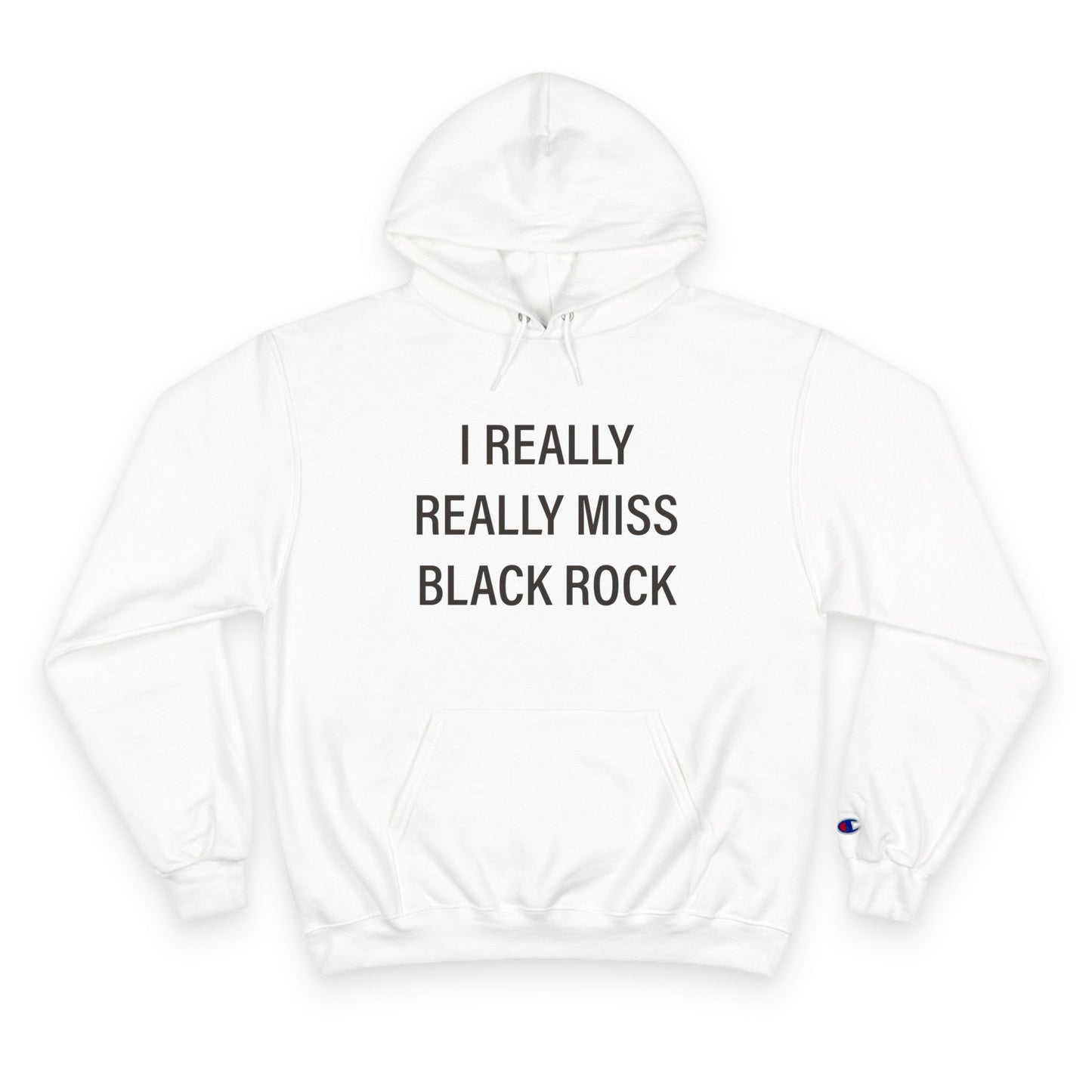 I Really Really Miss Black Rock Champion Hoodie