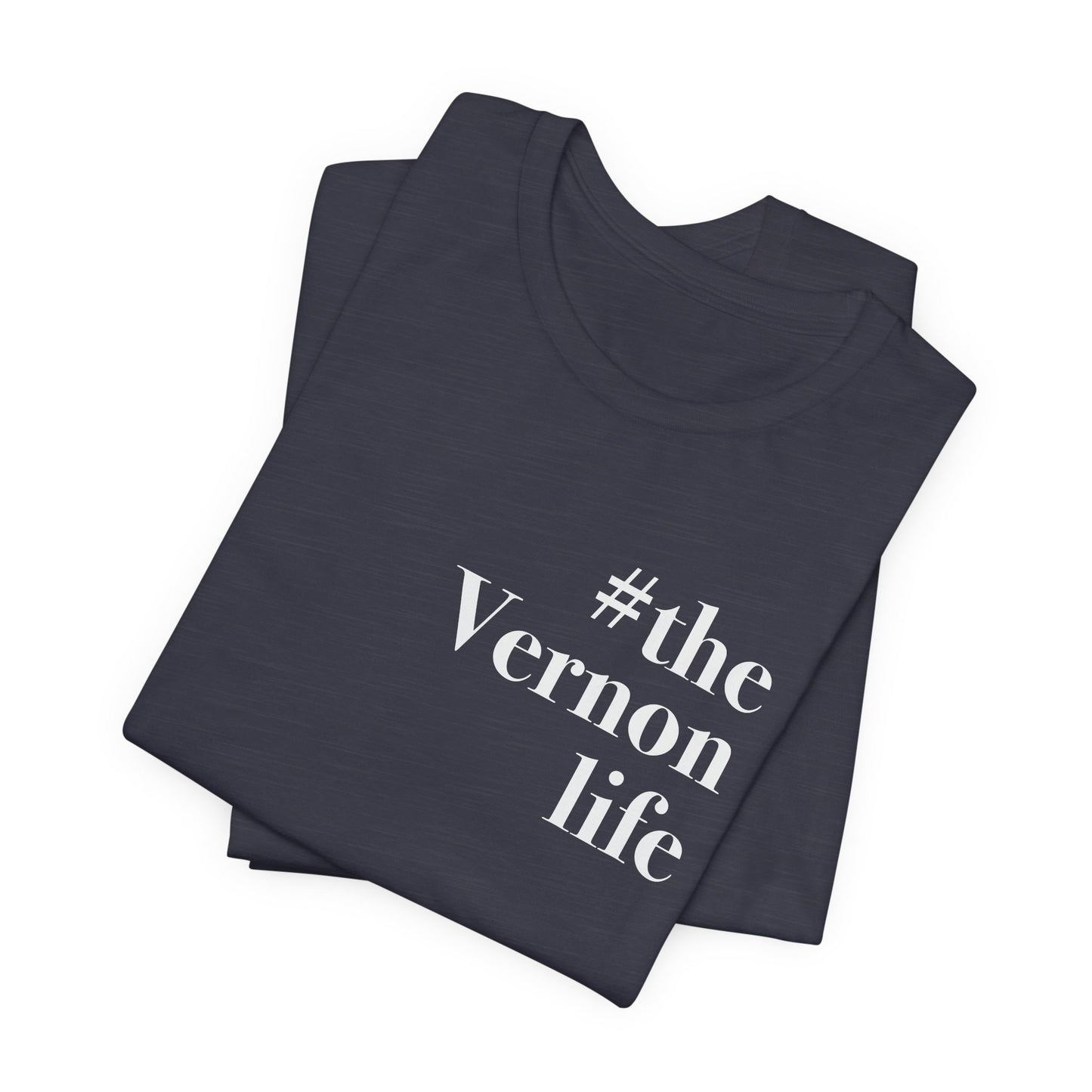 #thevernonlife Unisex Jersey Short Sleeve Tee
