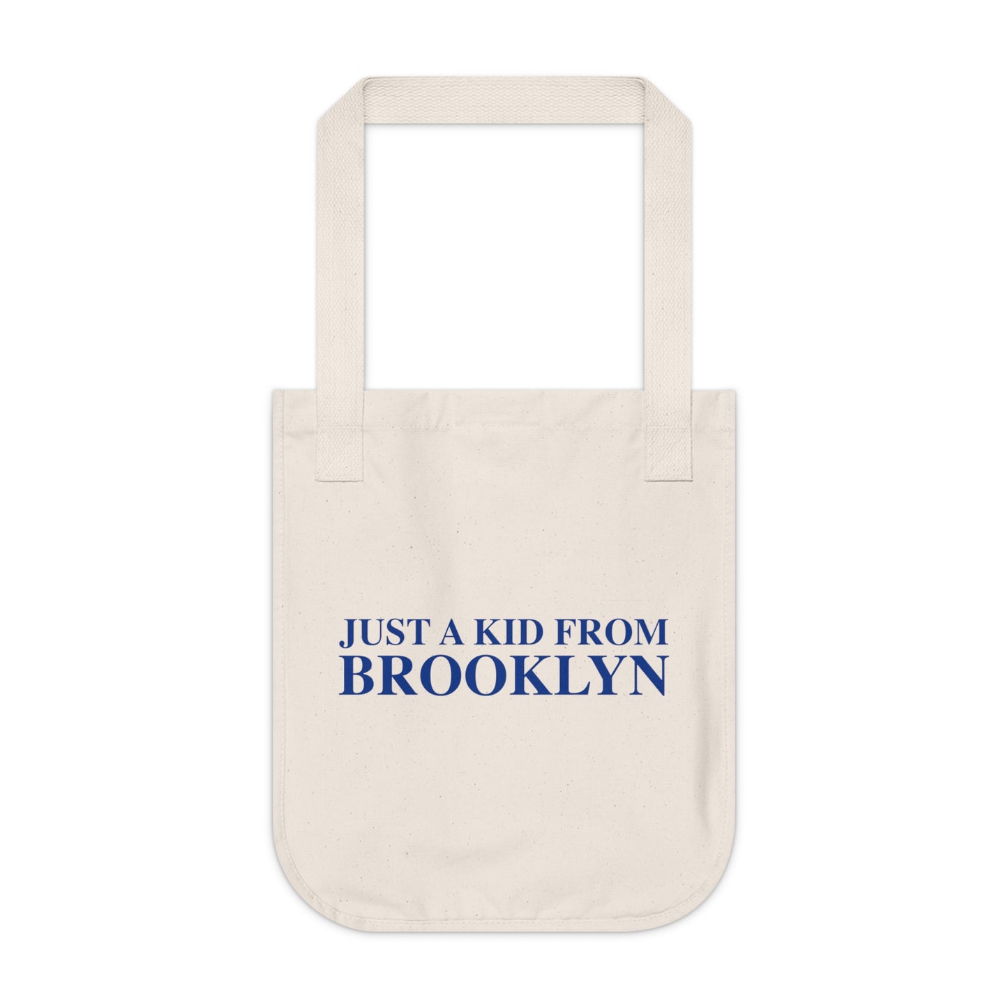 Just a kid from Brooklyn Organic Canvas Tote Bag