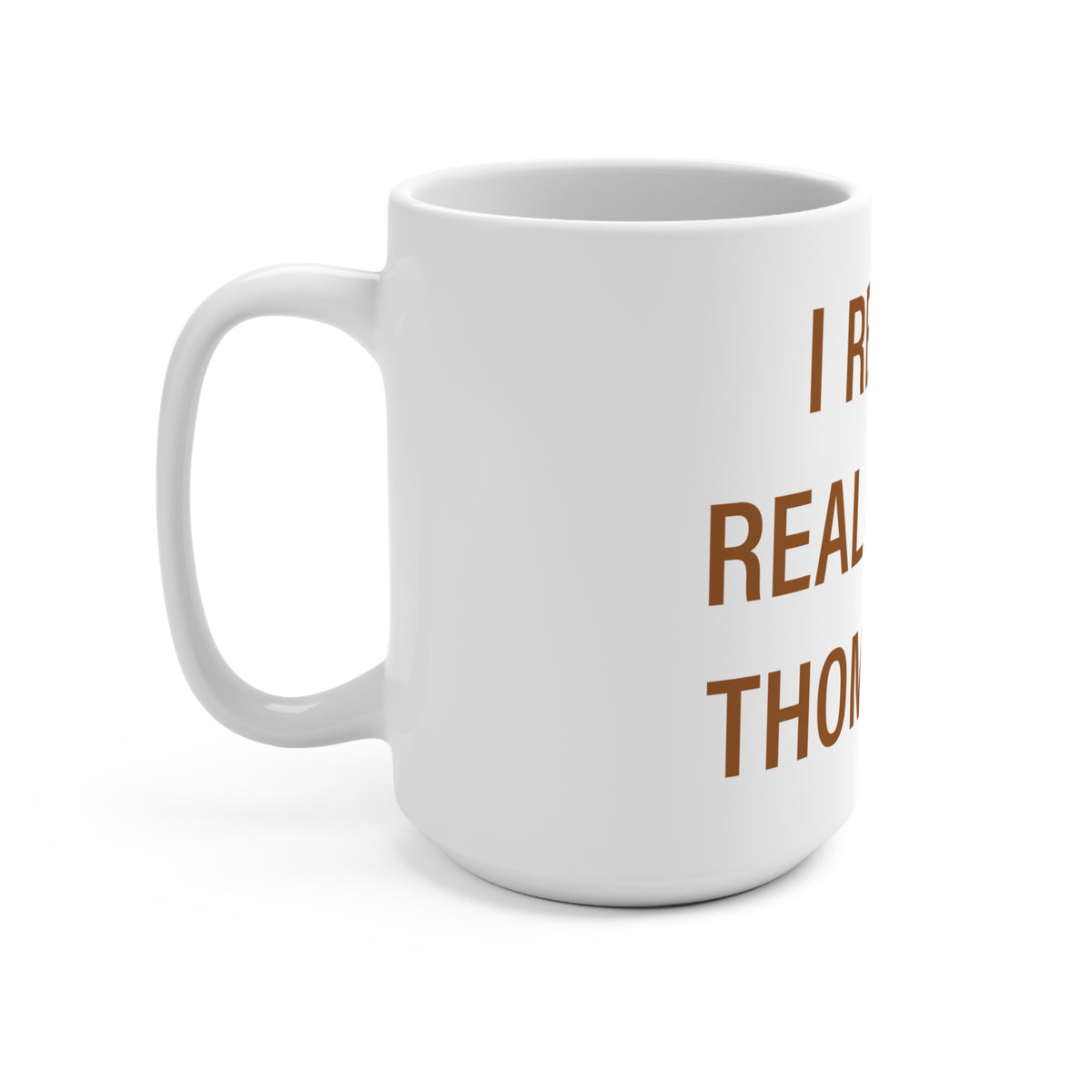 I Really Really Miss Thomaston Mug 15oz