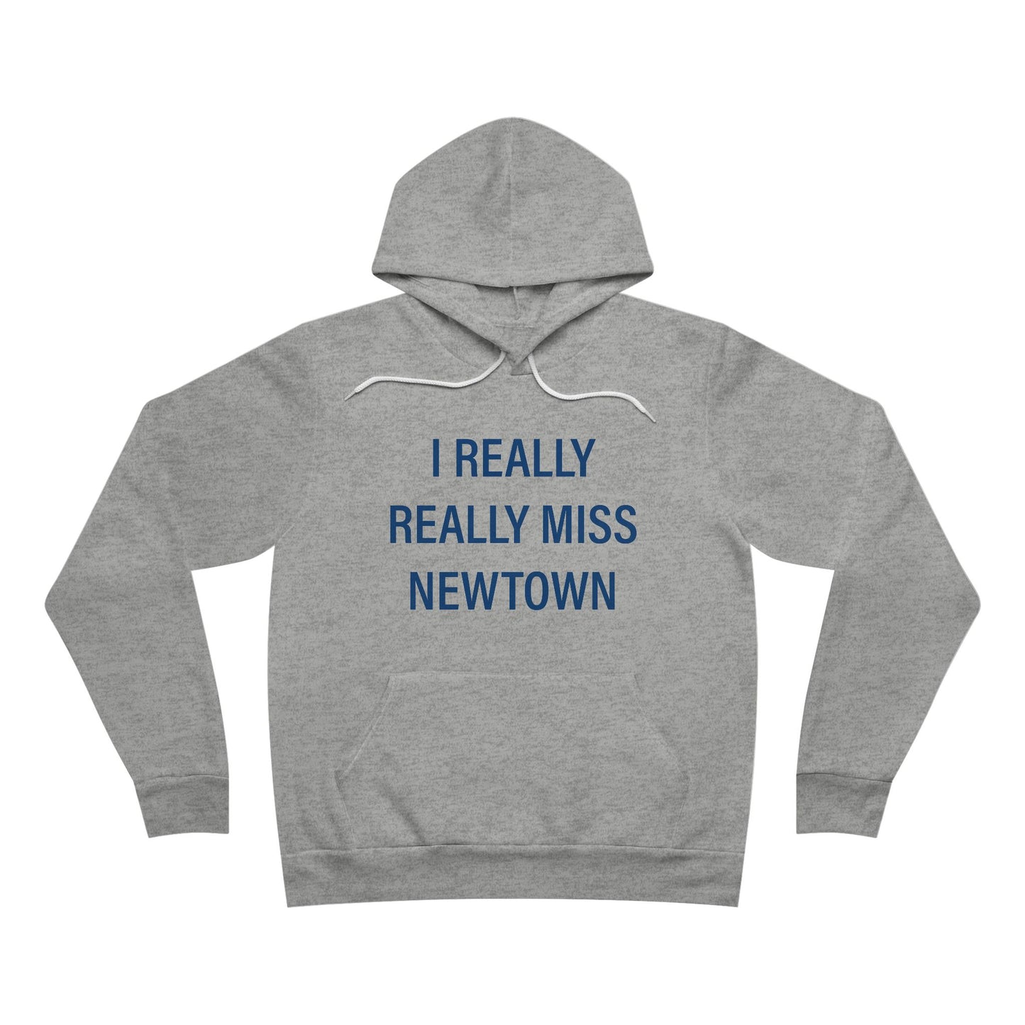 I Really Really Miss Newtown Unisex Sponge Fleece Pullover Hoodie