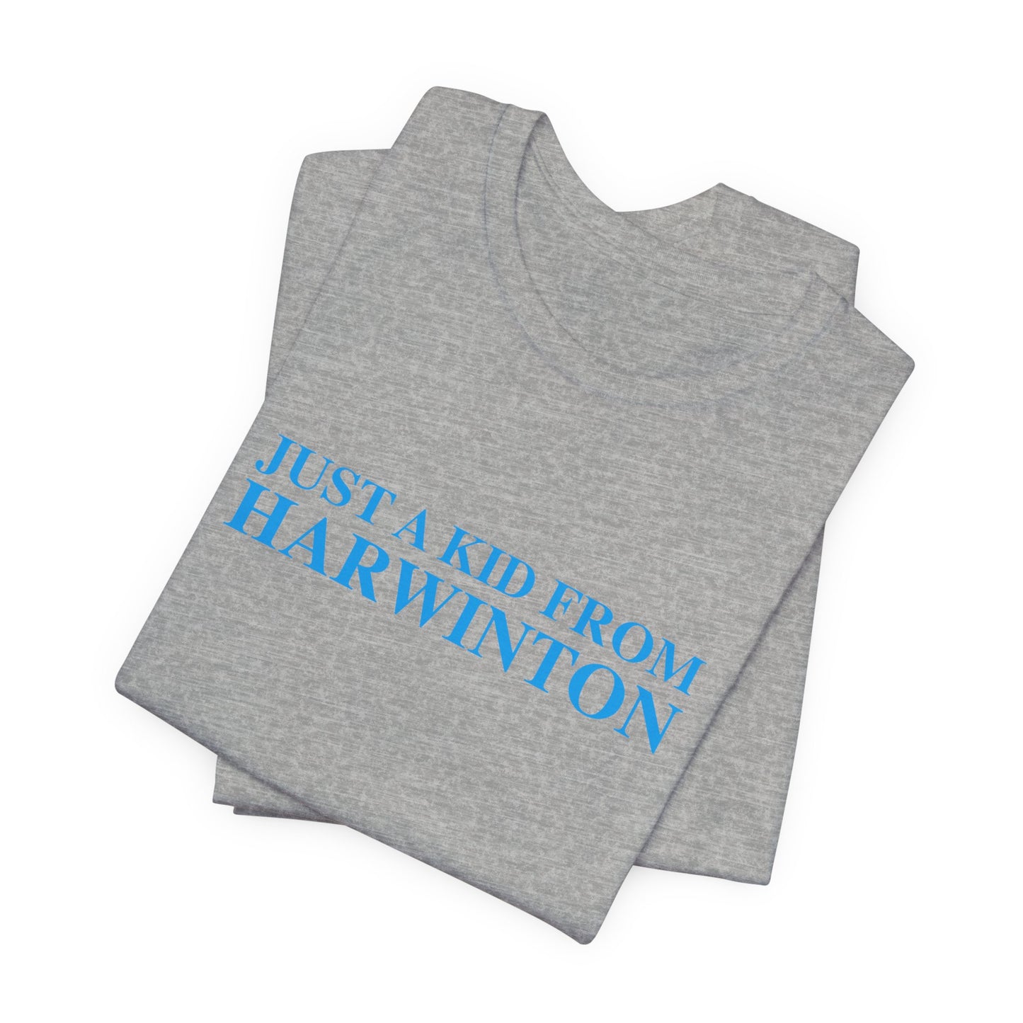 Just a kid from Harwinton Unisex Jersey Short Sleeve T-Shirt