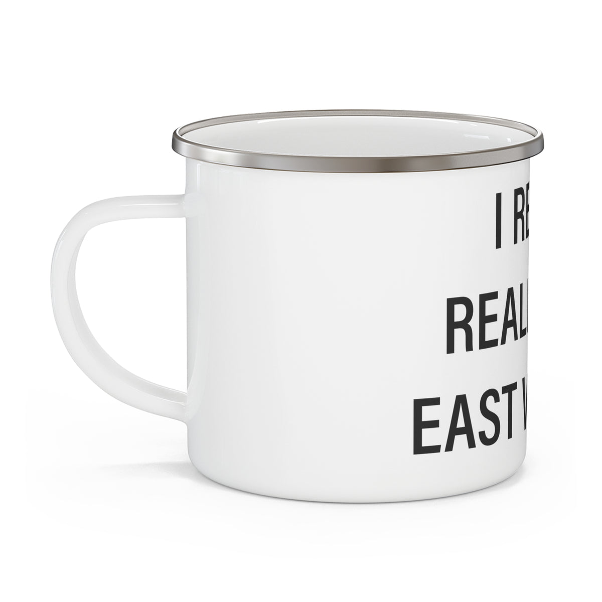I Really Really Miss East Windsor Enamel Camping Mug