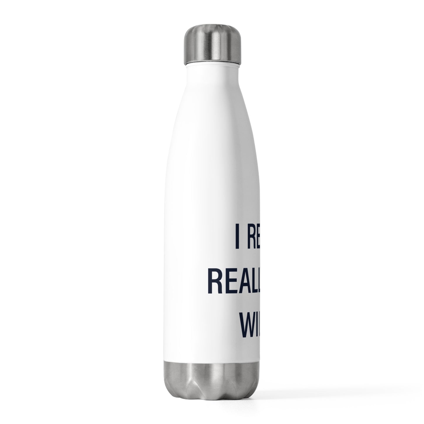 I Really Really Miss Wilton 20oz Insulated Bottle