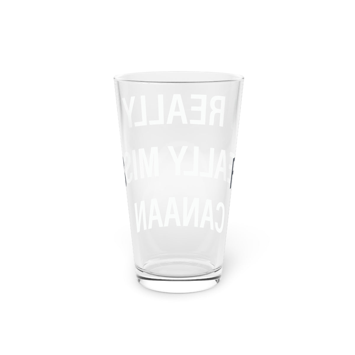 I Really Really Miss Canaan Pint Glass, 16oz