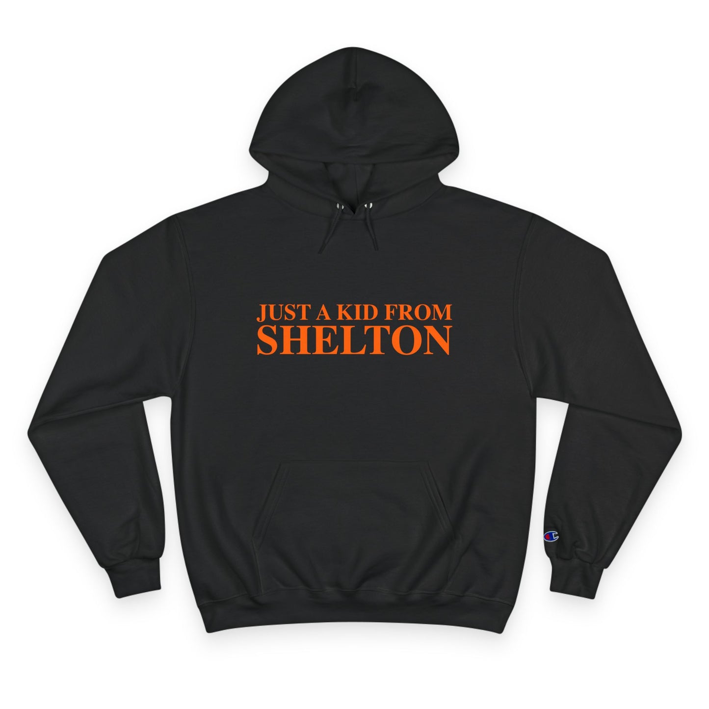 Just a kid from Shelton Champion Hoodie