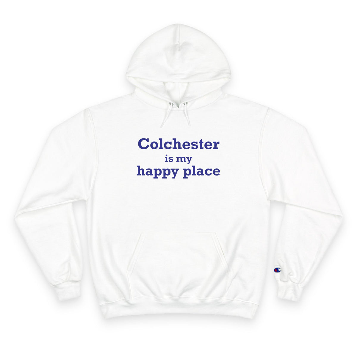 Colchester is My Happy Place Copy of Bozrah is My Happy Place Champion Hoodie