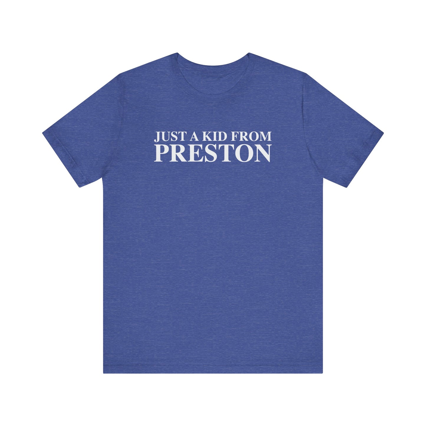 Just a kid from Preston Unisex Jersey Short Sleeve T-Shirt