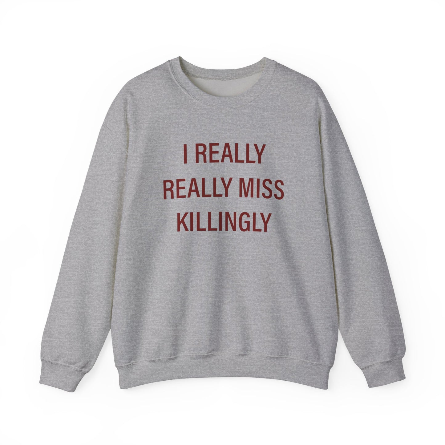 I Really Really Miss Killingly Unisex Heavy Blend™ Crewneck Sweatshirt