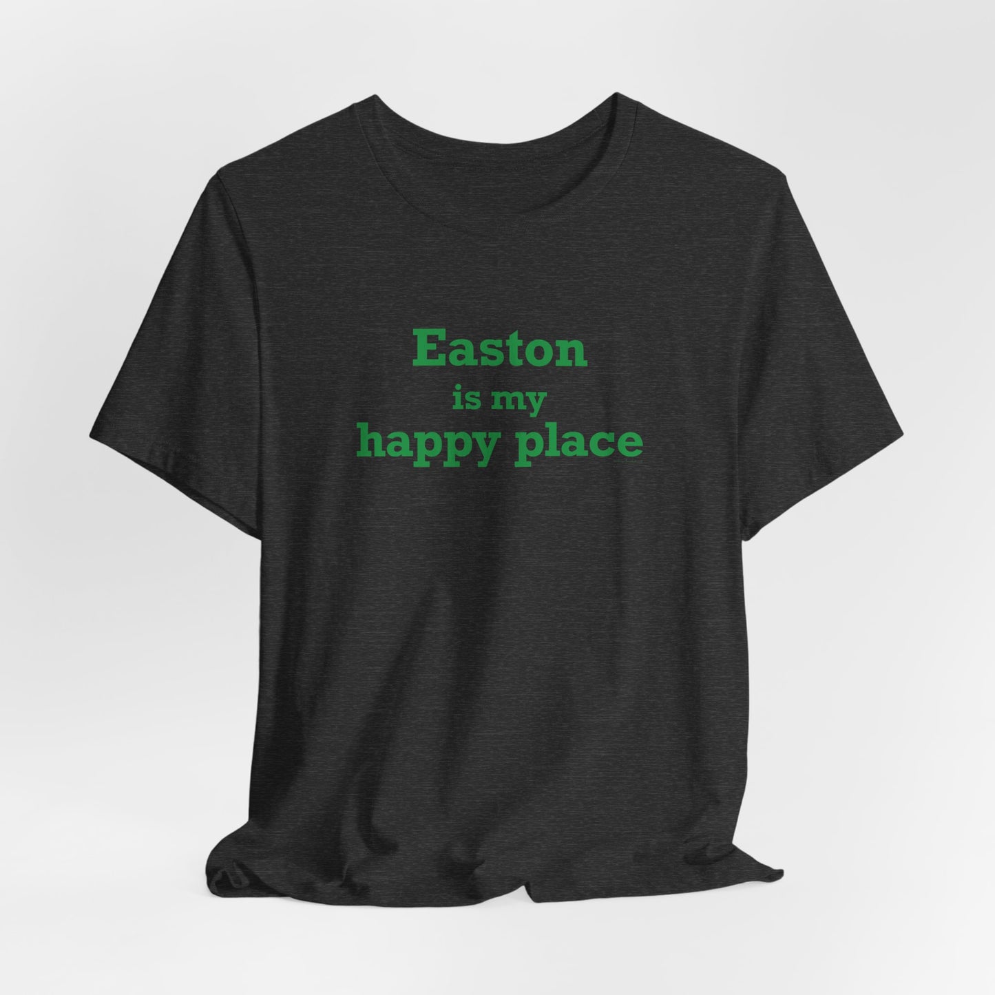 Easton Is My Happy Place Unisex Jersey Short Sleeve T-Shirt