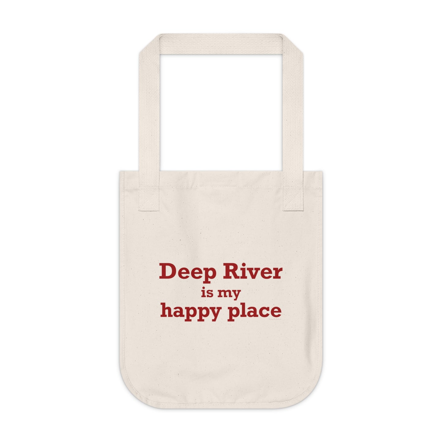 Deep River is My Happy Place Organic Canvas Tote Bag