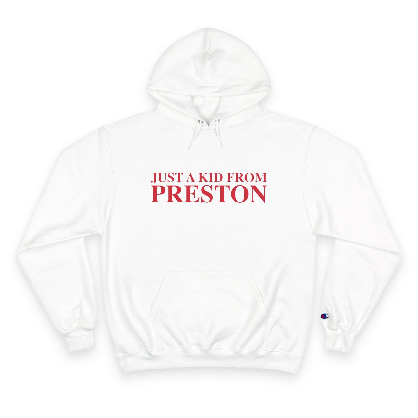 Just a kid from Preston Champion Hoodie